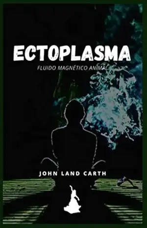 Ectoplasma - John Land Carth
