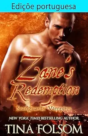 Edição portuguesa de Zane’s Redemption (Vampiros Scanguards (PT–BR) Livro 5) - Tina Folsom