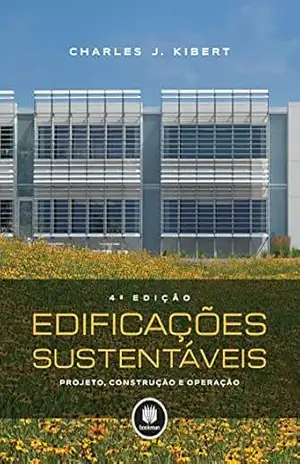 Edificações Sustentáveis – Charles J. Kibert