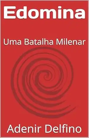 Edomina: Uma Batalha Milenar – Adenir Delfino