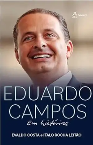 Eduardo Campos em histórias – Evaldo Costa