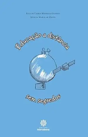 Educação a distância sem segredo – Rita De Cássia Menegaz Guarezi