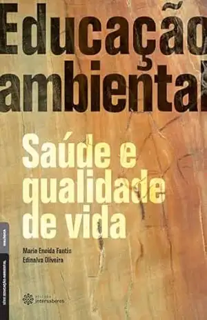 Educação ambiental, saúde e qualidade de vida - Maria Eneida Fantin