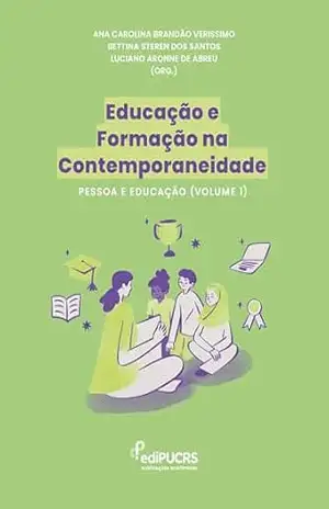 Educação e Formação na Contemporaneidade:: Pessoa e Educação (Volume 1) - Luciano Aronne de Abreu