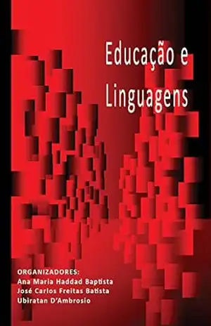 Educação e Linguagens – Ana Maria Haddad Baptista