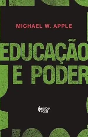 Educação e poder – Michael W. Apple