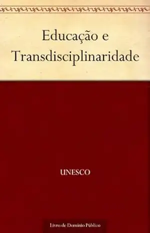 Educação e Transdisciplinaridade – UNESCO