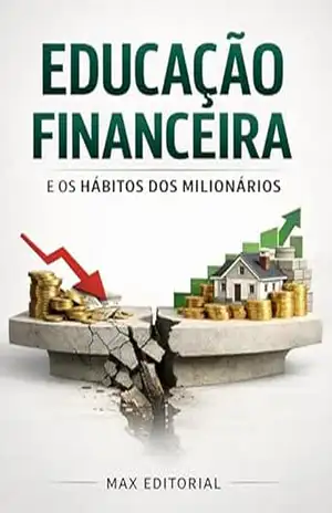 Educação Financeira e os Hábitos dos Milionários (RIQUEZA INTELIGENTE) – MAX EDITORIAL