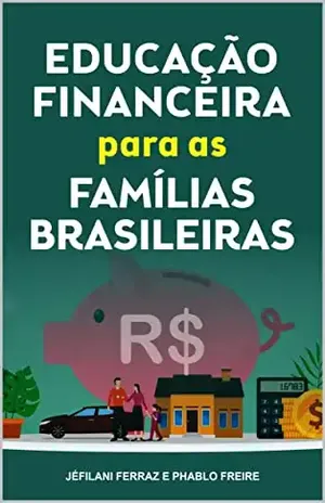 Educação financeira para as famílias brasileiras - Jéfilani  Ferraz