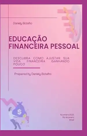 Educação Financeira Pessoal – Daniely Botelho Pinto