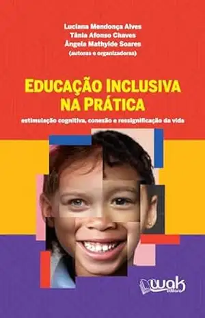 Educação Inclusiva na Prática – Luciana Mendonça Alves