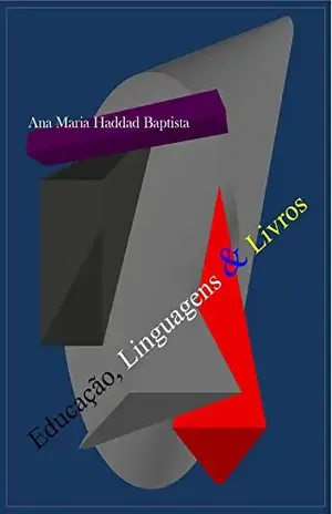 Educação, Linguagens & Livros – Ana Maria Haddad Baptista