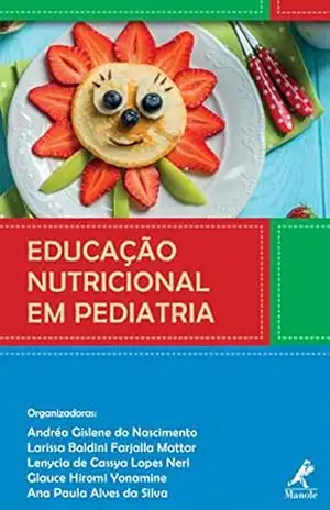 Educação nutricional em pediatria - Andréa Gislene do … [et al.]. Nascimento