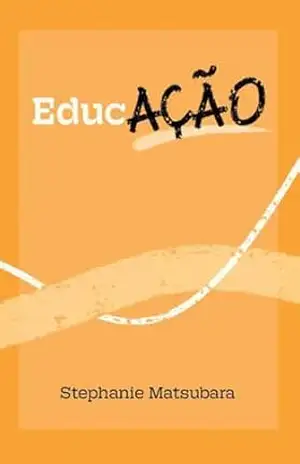 EducAÇÃO – Stephanie Matsubara