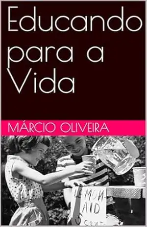 Educando para a Vida – Márcio Oliveira