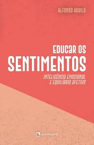 Educar os sentimentos – Alfonso Aguiló