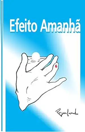Efeito Amanhã – Rogerlando Cavalcante