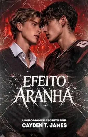 Efeito Aranha: Um Dark High School Romance – Cayden T. James