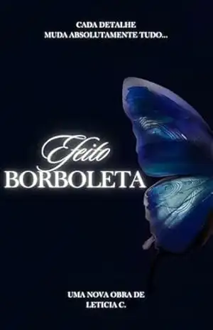 Efeito Borboleta – Leticia C.