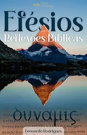 Efésios: Reflexões Bíblicas – Leonardo Rodrigues