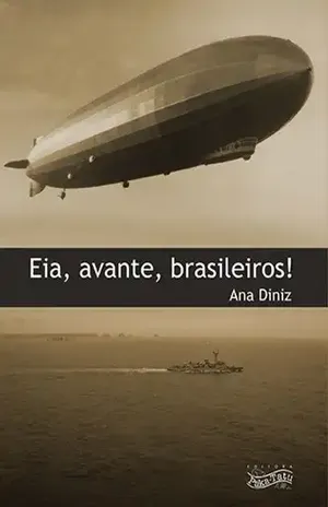 Eia, avante, brasileiros! – Ana Diniz