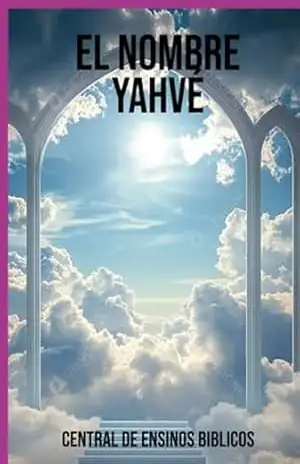 El Nombre Yahvé – Central Ensinos De Bíblicos