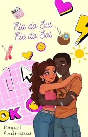 Ela do Sul , Ele do Sol – Raquel  Andreassa