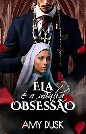 ELA É A MINHA OBSESSÃO (Máfia Moretti Livro 1) – Amy  Dusk