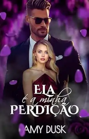 ELA É A MINHA PERDIÇÃO (Máfia Moretti Livro 2) – Amy Dusk