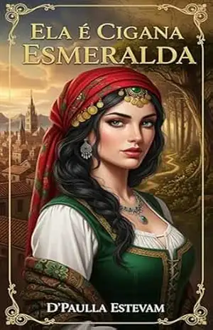 Ela é Cigana Esmeralda – D’Paulla  Estevam