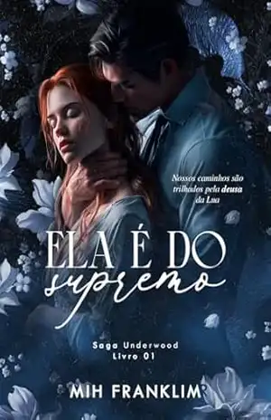 Ela é do Supremo: Saga Underwood – 1 – Mih Franklim