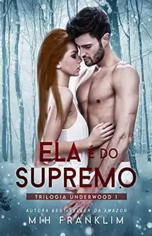 Ela é do Supremo (Trilogia Underwood Livro 1) – Mih  Franklim