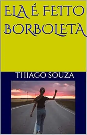 ELA É FEITO BORBOLETA – Thiago Souza