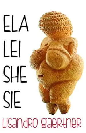 Ela. Lei. She. Sie. – Lisandro Gaertner