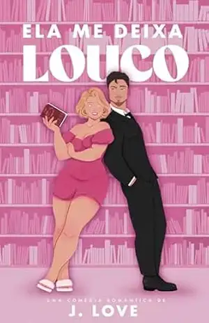 Ela me deixa louco – J.  Love