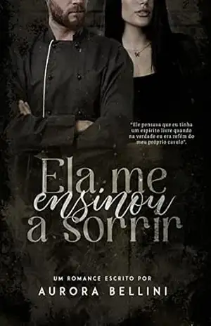 Ela me ensinou a sorrir – Aurora Bellini
