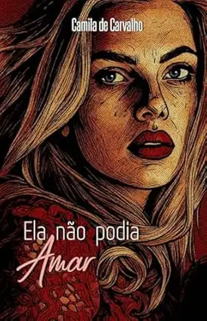 Ela não podia amar - Camila  de Carvalho