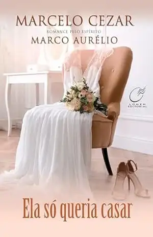 Ela só queria casar – Marcelo Cezar