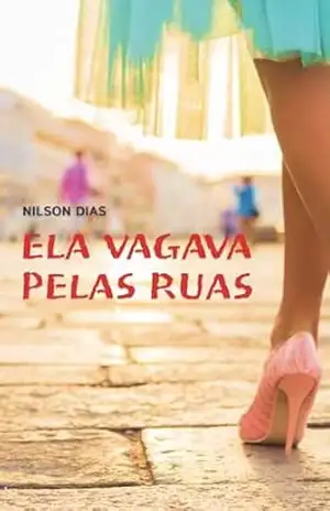 Ela vagava pelas ruas – Nilson Dias