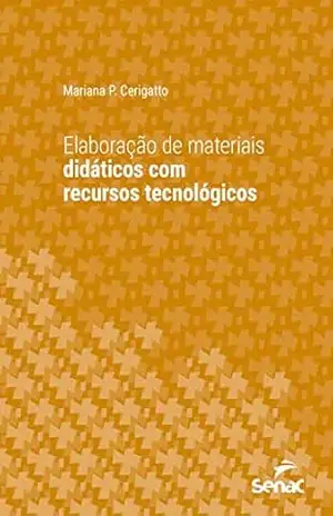 Elaboração de materiais didáticos com recursos tecnológicos (Série Universitária) – Mariana Cerigatto