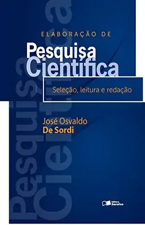 Elaboração de pesquisa científica – JOSE OSVALDO DE SORDI