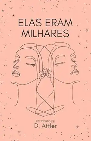 Elas eram milhares – D Attler