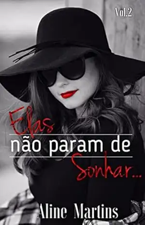Elas não param de sonhar…: Coletânea de contos (Elas Sonham… Eu, conto! Livro 2) – Aline Martins