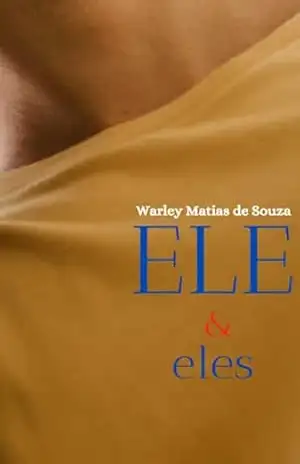 Ele & Eles – Warley Matias De Souza