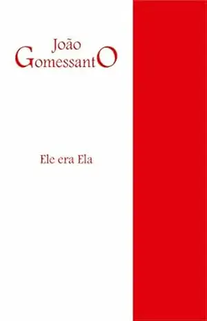 Ele era Ela – João Gomessanto