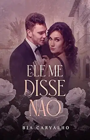 Ele Me Disse Não – Bia Carvalho