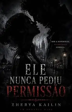 Ele Nunca Pediu Permissão – Zherya Kailin