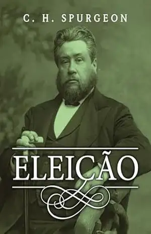 Eleição – Charles Haddon Spurgeon