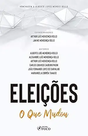 Eleições: O que mudou – Alberto Luís Mendonça Rollo