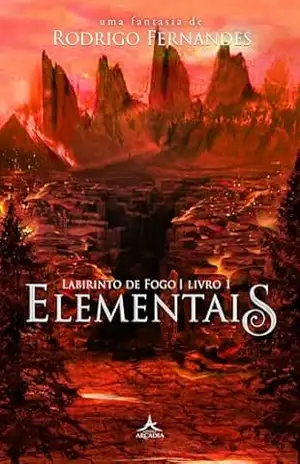 Elementais: Labirinto de Fogo – Livro 1 – Rodrigo  Fernandes